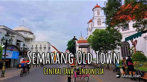 Holland in Java: the old town of Semarang .